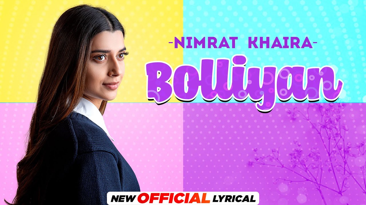Bolliyan Lyrics | Nimmo | Nimrat Khaira