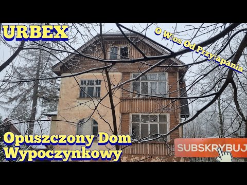 Urbex Opuszczony Dom Wypoczynkowy