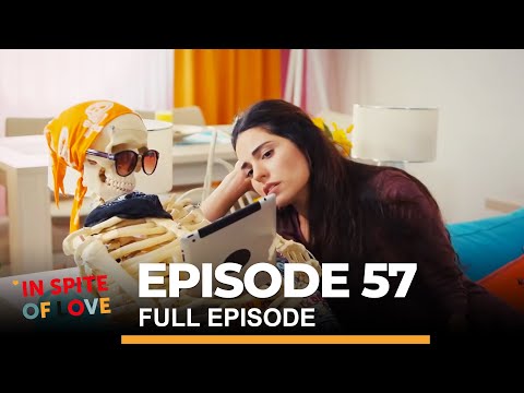 In Spite Of Love Episode 57