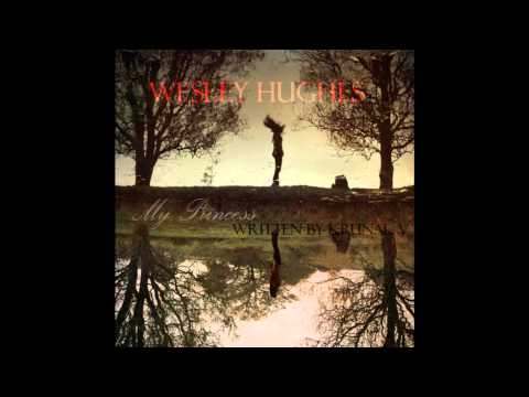 Wesley Hughes - My Princess