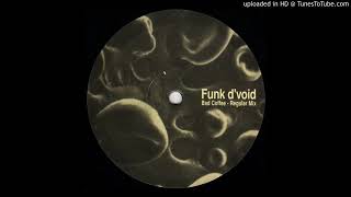 Funk d void Bad coffee