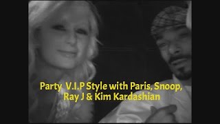 Kim Kardashian, Ray J &amp; Paris Hilton parties with Snoop Dogg