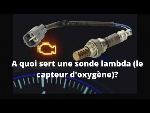 A quoi sert une sonde lambda (le capteur d'oxygène)?