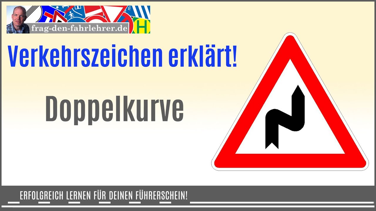 Was musst du bei diesem Verkehrszeichen beachten Gefahrzeichen Doppelkurve,  Führerschein-Wissen