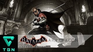 Batman Arkham Knight Arkham Episodes A Flip Of A Coin