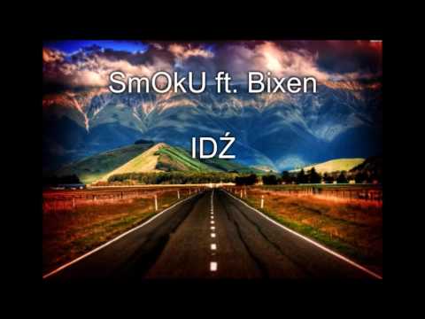 SmOkU ft. Bixen INW - Idź