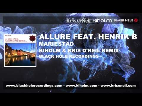 Allure feat. Henrik B - Mariestad (Kiholm & Kris O'Neil Remix) [Black Hole Recordings] (2012)