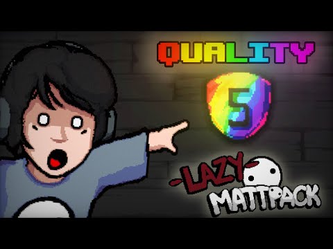 NOW There are QUALITY  5 ITEMS with the Lazy Mattpack MOD in The Binding of Isaac Repentance!!