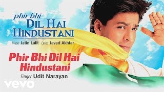 Phir Bhi Dil Hai Hindustani Best Audio Song - Shah