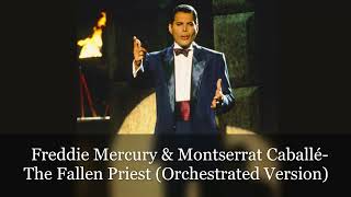 Freddie Mercury &amp; Montserrat Caballé -The Fallen Priest (Orchestrated Version)