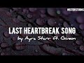 Ayra Starr - Last Heartbreak Song ft. Giveon (Lyrics Video)