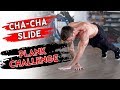 Plank Challenge | Cha Cha Slide Workout