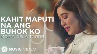 Moira Dela Torre - Kahit Maputi Na Ang Buhok Ko | The Hows of Us OST (Official Music Video)