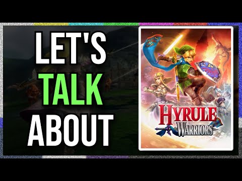 Let's Talk About Hyrule Warriors