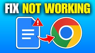How To Fix Google Docs Not Working in Chrome