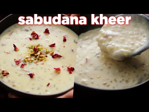 How To Make Sabudana Kheer Recipe