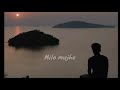 Shayad Whatsapp Status Mini Vidz Jo Tum Na Ho Rahenge Hum Nahi Status