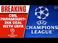CBS and Paramount +, UEFA AGREE to a NEW 6-Year Deal | CBS Sports HQ