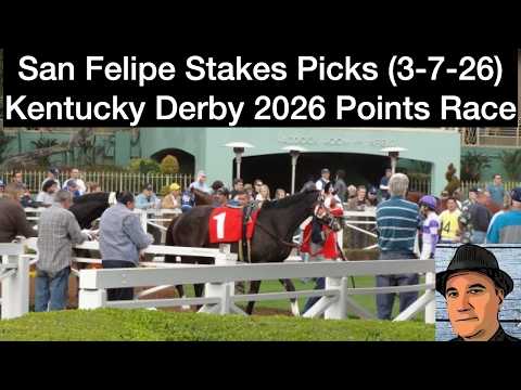 San Felipe Stakes 2026 Picks - Kentucky Derby 2026 Points Race