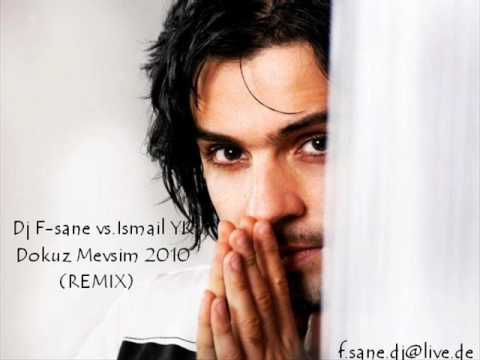 Dj F-sane vs.Ismail YK - Dokuz Mevsim 2010 (Remix)