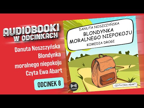 , title : 'Blondynka moralnego niepokoju - Danuta Noszczyńska - [Audiobook PL] 8/8'