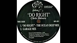 Chris Shivers - Do Right (Garage Mix)