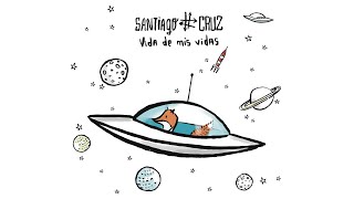 Santiago Cruz - Vida de Mis Vidas (Cover Audio)