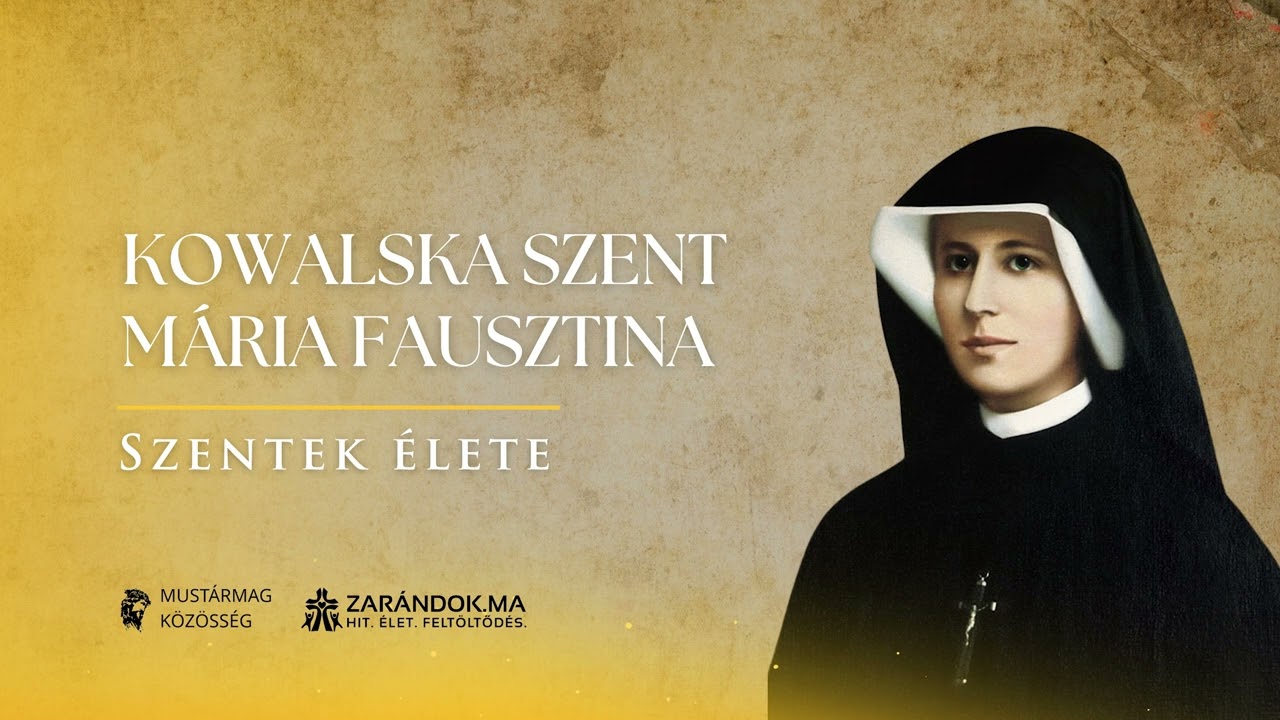 Szent Faustina Kowalska: Az isteni irgalmasság apostola – Szentek élete