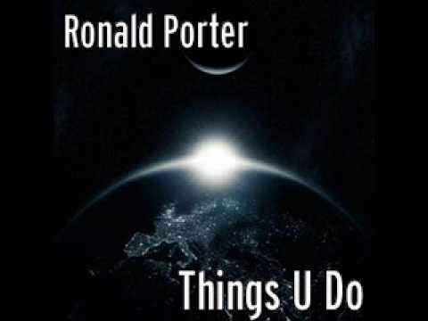 Ronald Porter Things U Do