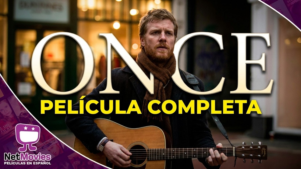 Once (Una vez) 🟣 PELÍCULA COMPLETA DE DRAMA 🟣 NetMovies - Películas En Español