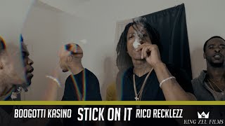 Boogotti Kasino ft. Rico Recklezz - Stick On It (Dir. by @KingZelFilms)