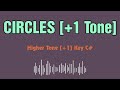 Circles Post Malone Karaoke 12 Tones Higher Tone 1 Key C