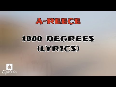A-Reece - 1000 Degreez (Lyrics)