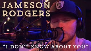 Jameson Rodgers - I Don’t Know About You