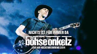 Böhse Onkelz - Nichts ist für immer da (Live am Hockenheimring 2014)