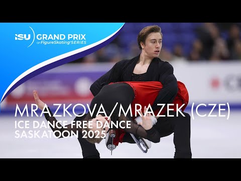 Katerina MRAZKOVA / Daniel MRAZEK (CZE) | Ice Dance Free Dance | Saskatoon 2025 | #GPFigure