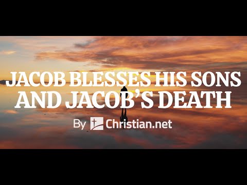 Genesis 49: Jacob Blesses His Sons and Jacob’s Death | Bible Story (2020)