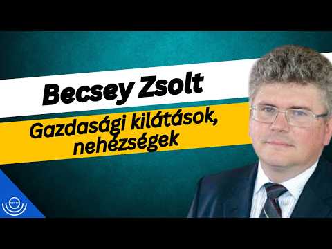 Pirkadat: Becsey Zsolt – Gazdasági kilátások, nehézségek