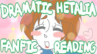 A Dramatic Hetalia Fanfic Reading ANIMATED (ft. Katie-hime)