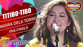 Moira Dela Torre - Titibo-tibo  Himig Handog 2017 