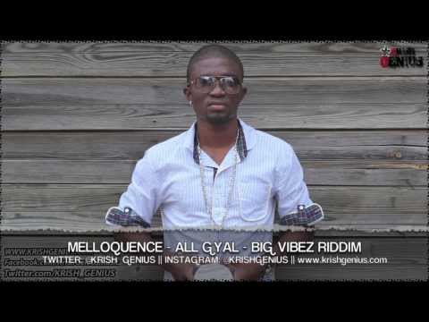 Melloquence - All Gyal [Big Vibez Riddim] Aug 2013