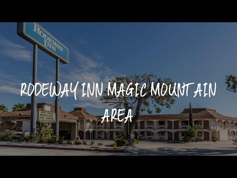 Rodeway Inn Magic Mountain Area Review - Castaic , United States of America