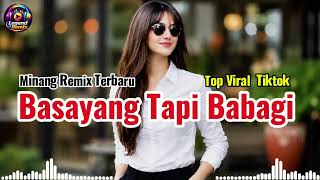 Download lagu BASAYANG TAPI BABAGI 🔥 Minang Remix Terbaru 2026 | Top Viral TikTok | Joget Minang | Legend Of Remix mp3