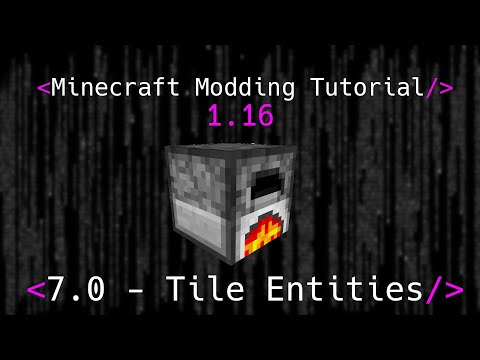 Minecraft Modding Tutorial 1.16 | 7.0 - Tile Entities
