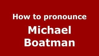 How to pronounce Michael Boatman