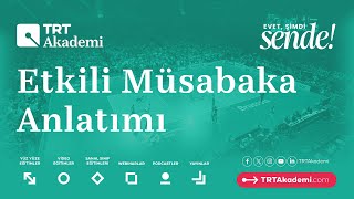 TRT Akademi | Etkili Müsabaka Anlatımı Video Eğitimi