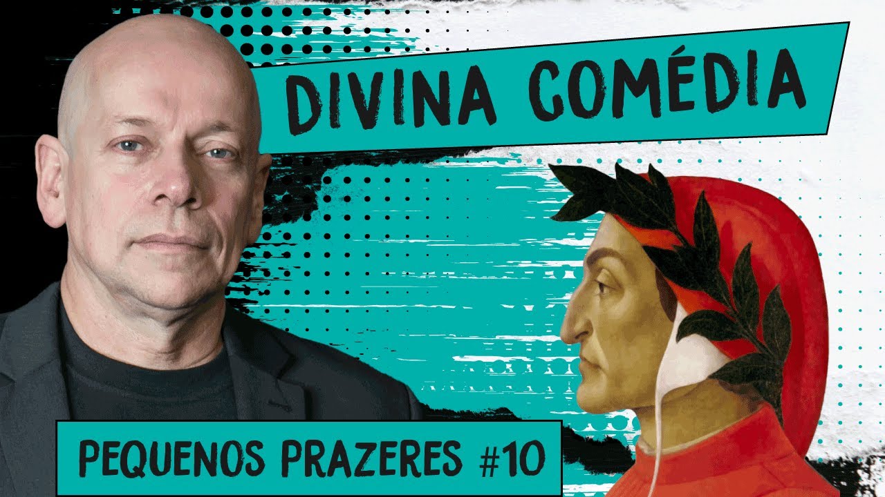 Pequenos Prazeres #10: Divina Comédia, de Dante Alighieri | Leandro Karnal