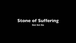 Get Set Go - Stone of Suffering