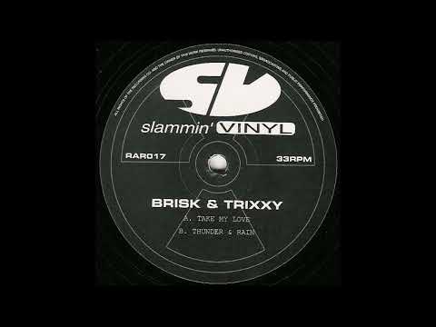 Brisk & Trixxy - Take My Love