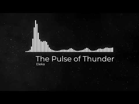 The Pulse of Thunder 2.0 - Eleka - Copyright Free Music
